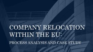 COMPANY RELOCATION WITHIN THE EU: PROCESS ANALYSIS AND CASE STUDY