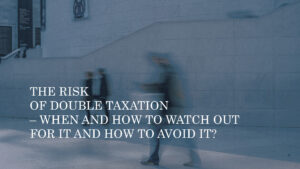 THE RISK OF DOUBLE TAXATION – Part I COMPANIES