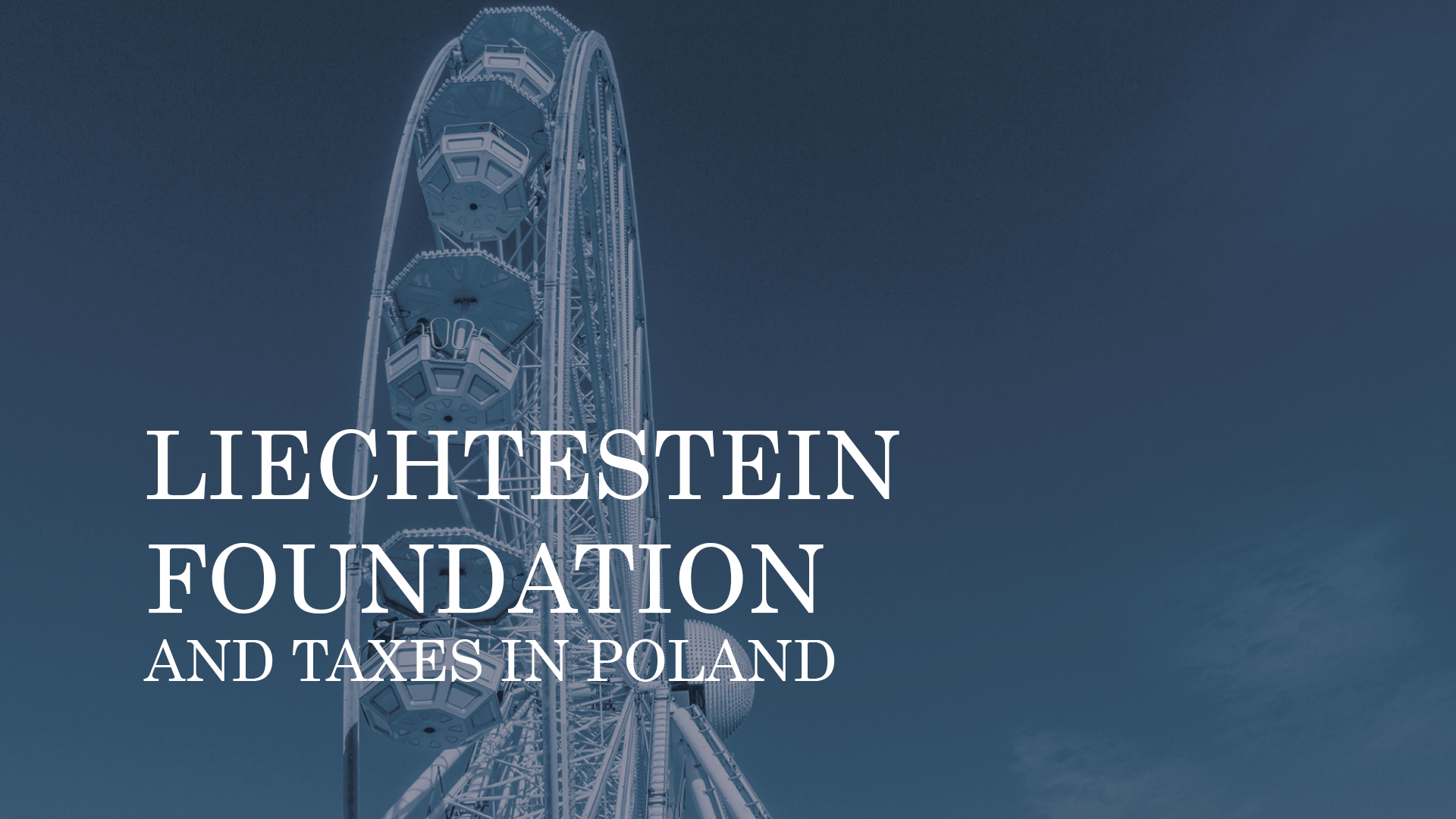 LIECHTESTEIN FOUNDATION AND TAXES IN POLAND